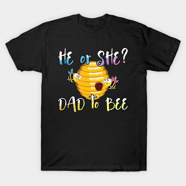 He or She Dad To Bee Gender Reveal What Will It Be T-Shirt by Zone32